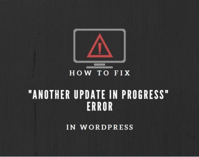 how-to-fix-“another-update-in-progress”-error-in-wordpress-in-6-steps