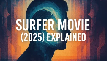surfer-movie-explained